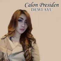 Calon Presiden - Dewi Ayu