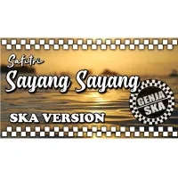 Sayang Sayang (SKA Version Cover Safitri) - Genja SKA