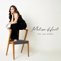 Tak Lagi Rindu - Melisa Hart